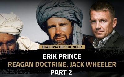 “War on the Cheap” – the Origins of the “Reagan Doctrine” with Dr. Jack Wheeler, PART 2 – Episode 16